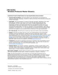 [MS-GLOS]: Windows Protocols Master Glossary Intellectual Property Rights Notice for Open Specifications Documentation   Technical Documentation. Microsoft publishes Open Specifications documentation for