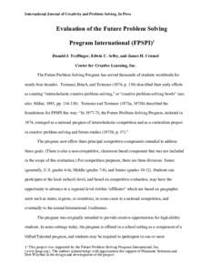 International Journal of Creativity and Problem Solving, In Press  Evaluation of the Future Problem Solving Program International (FPSPI)1 Donald J. Treffinger, Edwin C. Selby, and James H. Crumel Center for Creative Lea