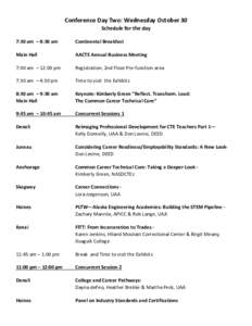 Conference Day Two: Wednesday October 30 Schedule for the day 7:30 am – 8:30 am Continental Breakfast