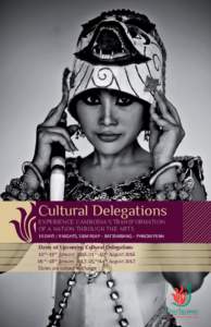 1  Cultural Delegations EXPERIENCE CAMBODIA’S TRANSFORMATION OF A NATION THROUGH THE ARTS 10 DAYS / 9 NIGHTS, SIEM REAP – BATTAMBANG – PHNOM PENH