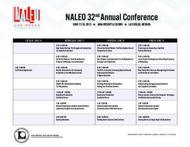 NALEO 32 Annual Conference nd JUNE 17-19, 2015 H ARIA RESORT & CASINO H LAS VEGAS, NEVADA  TUESDAY, JUNE 16