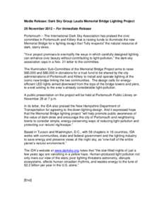 Media Release: Dark Sky Group Lauds Memorial Bridge Lighting Project 26 November 2012 – For Immediate Release Portsmouth – The International Dark Sky Association has praised the civic committee in Portsmouth and Kitt