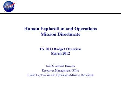 Human Exploration and Operations Mission Directorate: FY 2013 Budget Overview, March 2012