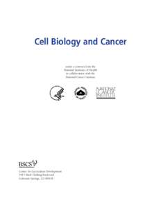 Cell Biology and Cancer under a contract from the National Institutes of Health in collaboration with the National Cancer Institute
