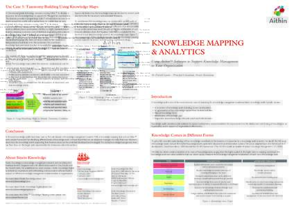 Use Case 3: Taxonomy Building Using Knowledge Maps A China-based global technology company is using Aithin™ to develop a taxonomy for a knowledge-base to support its Managed Services business. This business provides ma