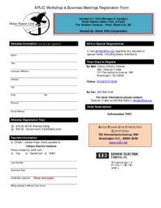 APLIC Workshop & Business Meetings Registration Form October 6-7, 2014 (Monday & Tuesday) South Dakota Game, Fish, & Parks The Outdoor Campus – West, Rapid City, SD  Hosted by: Black Hills Corporation