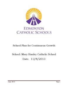 School Plan for Continuous Growth School: Mary Hanley Catholic School Date: [removed]June, 2013