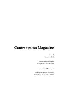 Contrappasso Magazine Issue 2 December 2012 Editor: Matthew Asprey Poetry Editor: Theodore Ell www.contrappasso.com