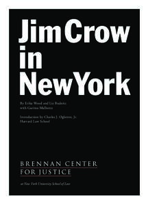 JimCrow in NewYork By Erika Wood and Liz Budnitz with Garima Malhotra Introduction by Charles J. Ogletree, Jr.