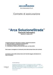 Arca Assicurazioni S.p.A.  Contratto di assicurazione “Arca SoluzioneStrada” Fascicolo Informativo