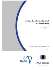 Maldon-Dombarton Rail Link Feasibility Study Working Paper 2 Prepared for the Department of Infrastructure and Transport