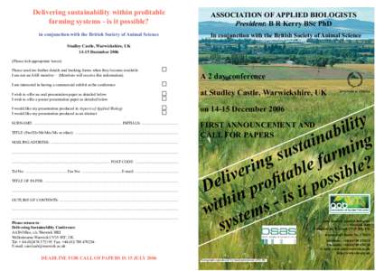 Delivering sustainability within proﬁtable farming systems - is it possible? in conjunction with the British Society of Animal Science ASSOCIATION OF APPLIED BIOLOGISTS President: B R Kerry BSc PhD