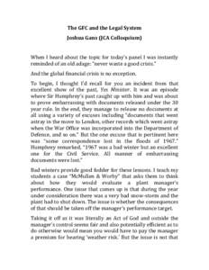 The GFC and the Legal System Joshua Gans (JCA Colloquium) When I heard about the topic for today’s panel I was instantly reminded of an old adage: “never waste a good crisis.” And the global financial crisis is no 