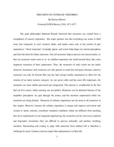 THOUGHTS ON VETERANS’ MEMORIES By Dawson Brown Formerly ESWN Brown, USN, The great philosopher Bertrand Russell theorized that memories are created from a compilation of sensory experience. His major premise 