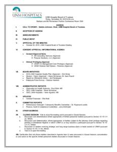 UNM Hospital Board of Trustees Friday, November 20, 2015 9:00 a.m. Barbara and Bill Richardson Pavilion Conference Room 1500 I.