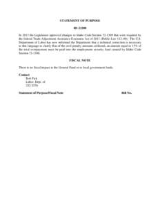 STATEMENT OF PURPOSE RS[removed]In 2013 the Legislature approved changes to Idaho Code Section[removed]that were required by the federal Trade Adjustment Assistance Extension Act of[removed]Public Law[removed]The U.S. Depar