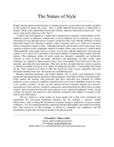 The Nature of Style ________________________________________________________________________ People entering karate for the first time, or looking about for a good school, are usually mystified by the myriad of martial a