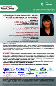 Save the Date! WSU College of Nursing is pleased to present the 16th Annual Thelma L. Cleveland Visiting Scholar Event “Achieving Healthy Communities: A Public Health and Primary Care Partnership”