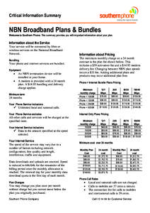 Critical Information Summary  NBN Broadband Plans & Bundles Welcome to Southern Phone. This summary provides you with important information about your plan