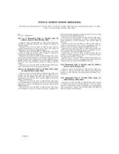 TITLE 6—SURETY BONDS [REPEALED] This title was enacted by act July 30, 1947, ch. 390, § 1, 61 Stat. 646, and was repealed by act Sept. 13, 1982, Pub. L. 97–258, § 5(b), 96 Stat. 1068, 1085 Sec.