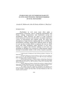 SYMBOLISM AND INCOMMENSURABILITY IN CIVIL SANCTIONING: DECISION MAKERS AS GOAL MANAGERS∗ Jennifer K. Robbennolt, John M. Darley & Robert J. MacCoun