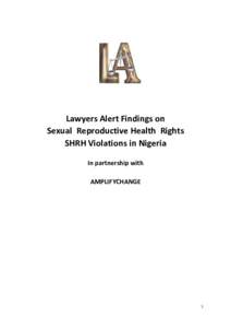 Lawyers Alert Findings on Sexual Reproductive Health Rights SHRH Violations in Nigeria In partnership with AMPLIFYCHANGE