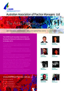 Australian Association of Practice Managers Ltd  The Art of PerformanceN AT I O N A L C O N F E R E N C E I A D E L A I D E CO N V E N T I O N C E N T R E I 21 – 24 O C TO B E RThe AAPM South Australian