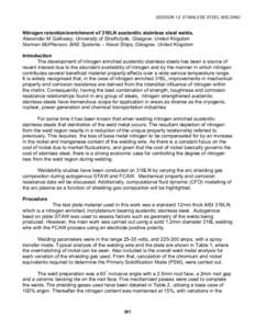 SESSION 13: STAINLESS STEEL WELDING  Nitrogen retention/enrichment of 316LN austenitic stainless steel welds. Alexander M Galloway, University of Strathclyde, Glasgow, United Kingdom Norman McPherson, BAE Systems – Nav