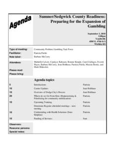 Sumner/Sedgwick County Readiness: Preparing for the Expansion of Gambling September 3, 2010 2:00pm Youthville