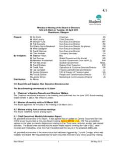 4.1  Minutes of Meeting of the Board of Directors Held at 9.30am on Tuesday, 30 April 2013 Boardroom, Glasgow Present: