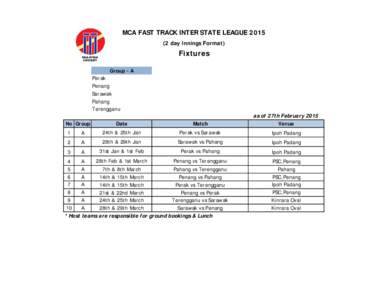 MCA FAST TRACK INTER STATE LEAGUEday Innings Format) Fixtures Group - A Perak