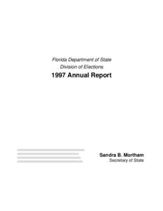 Florida Department of State Division of Elections 1997 Annual Report  Sandra B. Mortham
