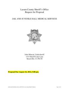 Lassen County Sheriff’s Office Request for Proposal JAIL AND JUVENILE HALL MEDICAL SERVICES John Mineau, Undersheriff 1415 Sheriff Cady Lane