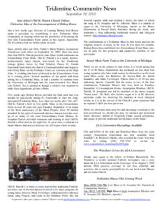 Tridentine Community News September 19, 2010 Ann Arbor’s Old St. Patrick Church Debuts Tridentine Mass at the Encouragement of Bishop Boyea Just a few weeks ago, Diocese of Lansing Bishop Earl Boyea made a precedent by