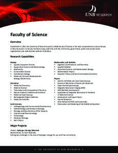 RESEARCH  Faculty of Science Overview Established in 1785, the University of New Brunswick’s (UNB) Faculty of Science is the most comprehensive science faculty in New Brunswick. Its faculty members enjoy solid links wi