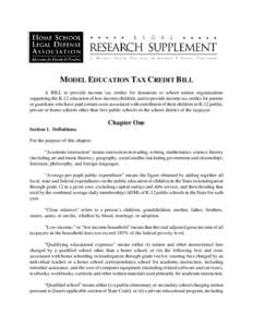 MODEL EDUCATION TAX CREDIT BILL A BILL to provide income tax credits for donations to school tuition organizations supporting the K-12 education of low-income children, and to provide income tax credits for parents or gu