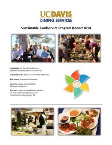 Sustainable Foodservice Progress Report[removed]Compiled by: UC Davis Dining Services, Department of Sustainability and Nutrition Linda Adams, RD, Director, Sustainability & Nutrition Ben Thomas, Sustainability Manager