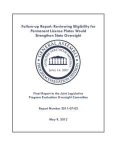 Follow-up Report: Reviewing Eligibility for Permanent License Plates Would Strengthen State Oversight Final Report to the Joint Legislative Program Evaluation Oversight Committee