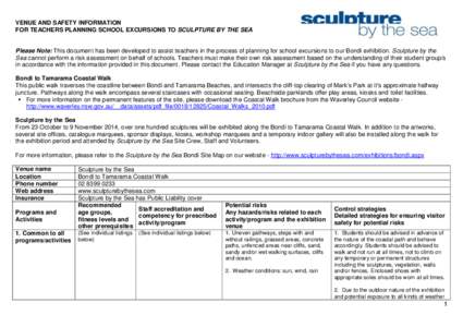 VENUE AND SAFETY INFORMATION FOR TEACHERS PLANNING SCHOOL EXCURSIONS TO SCULPTURE BY THE SEA Please Note: This document has been developed to assist teachers in the process of planning for school excursions to our Bondi 