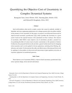 Quantifying the Objective Cost of Uncertainty in Complex Dynamical Systems Byung-Jun Yoon, Senior Member, IEEE, Xiaoning Qian, Member, IEEE, and Edward R. Dougherty, Fellow, IEEE  Abstract