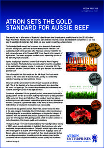 MEDIA RELEASE 12 September 2014 ATRON SETS THE GOLD STANDARD FOR AUSSIE BEEF The results are in after some of Australia’s best-known beef brands went head-to-head at the 2014 Sydney