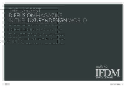 THE LARGEST DIFFUSION MAGAZINE IN THE LUXURY& DESIGN WORLD media kit