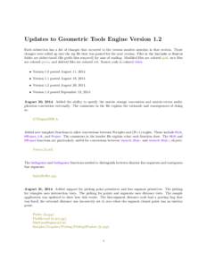 Updates to Geometric Tools Engine Version 1.2 Each subsection has a list of changes that occurred to the version number mention in that section. Those changes were rolled up into the zip file that was posted for the next