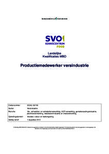 Landelijke Kwalificaties MBO Productiemedewerker versindustrie  Crebonummer: