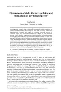 Journal of Sociolinguistics 13/1, 2009: 29–58  Dimensions of style: Context, politics and motivation in gay Israeli speech1 Erez Levon Queen Mary, University of London