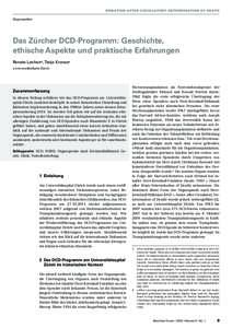 DONATION AFTER CIRCULATORY DETERMINATION OF DEATH Originalartikel Das Zürcher DCD-Programm: Geschichte, ethische Aspekte und praktische Erfahrungen Renato Lenherra, Tanja Kronesa