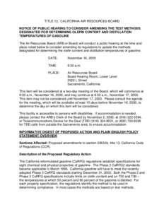 Rulemaking: [removed]Hearing Date 45 Day Notice Amend Test Methods Designated for Determining the Olefin Contentand Distillation Temperatures of Gasoline