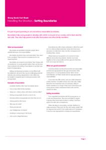 Strong Bonds Fact Sheet:  Handling the Situation : Setting Boundaries It is part of good parenting to set and enforce reasonable boundaries. Boundaries help young people to develop self-control, to be part of our society