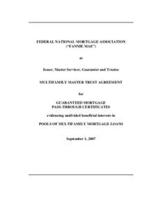FEDERAL NATIONAL MORTGAGE ASSOCIATION (“FANNIE MAE”) as Issuer, Master Servicer, Guarantor and Trustee  MULTIFAMILY MASTER TRUST AGREEMENT