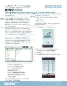 Using LinPhone with Comrex ACCESS and BRIC-Link Introduction LinPhone for Android  LinPhone is a free SIP calling app available for